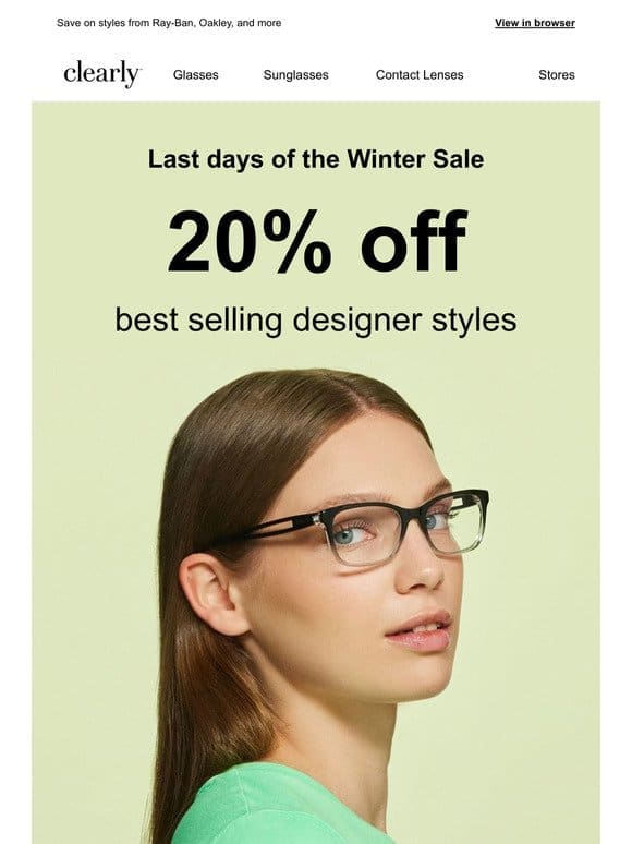 Last call for 20% off designer frames