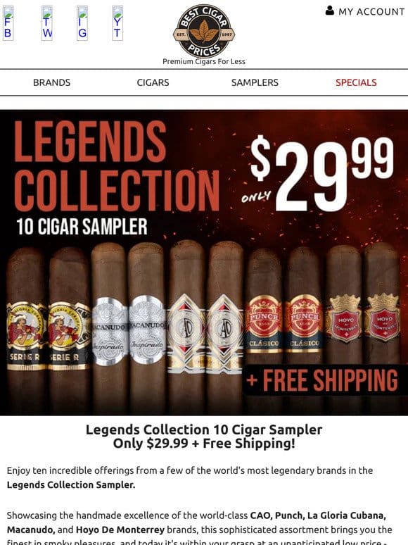 Legends Collection 10 Cigar Sampler Only $29.99 + Free Shipping