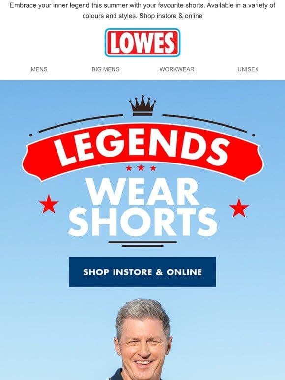 Legends Wear Shorts!   Explore Colours & Styles Instore & Online Now!