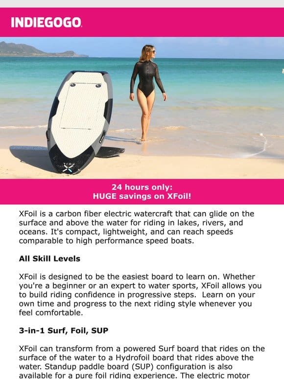 Live NOW on Indiegogo: Flash deal on XFoil， the electric carbon fiber surf & hydrofoil