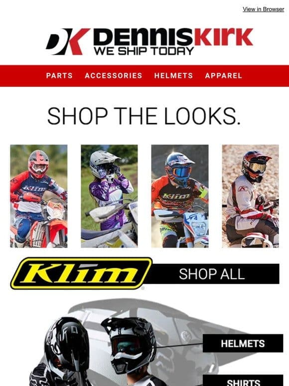 Look good on the Track with the latest Dirt bike Kits at Dennis Kirk!