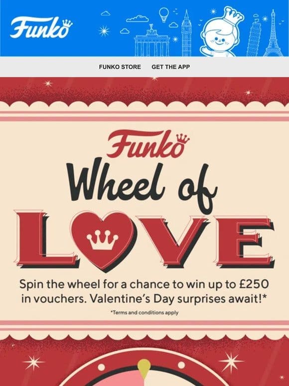 Love is in the Air! Spin to Win Up to £250 in Vouchers.