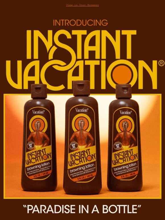NEW PRODUCT: Instant Vacation® SPF 30