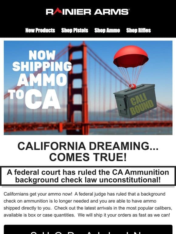 Now Shipping Ammunition to California!