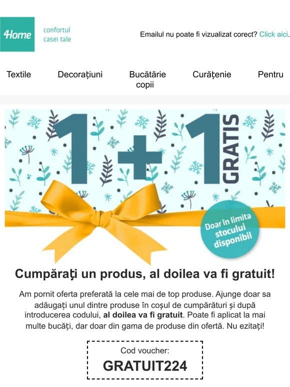 Profitați de promoția 1 + 1 GRATUIT la produsele preferate!