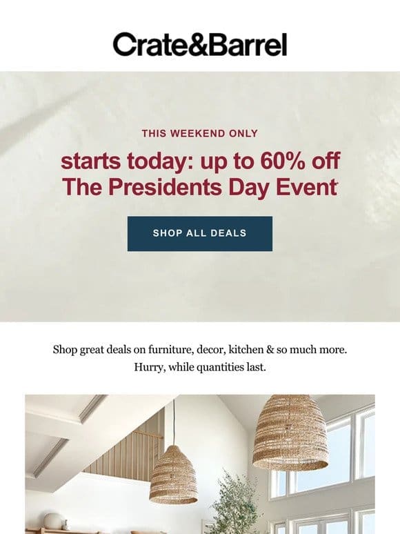STARTS TODAY! Up to 60% off the Presidents Day Event