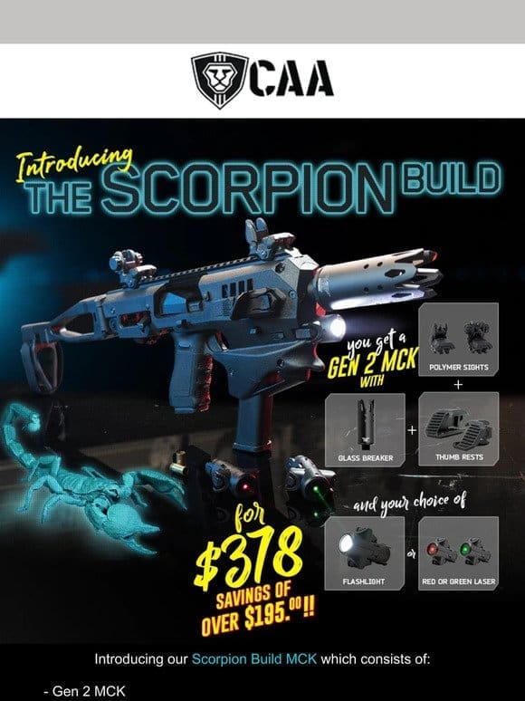 Save $195 with Our Scorpion Build Gen 2 MCK with a Glass Breaker + Thumb Rest + Sights + Flashlight or Laser for $378