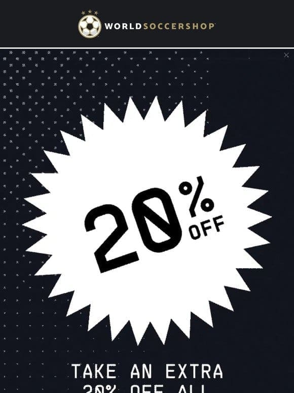 Save More! Take an EXTRA 20% Off Sale Items Now!