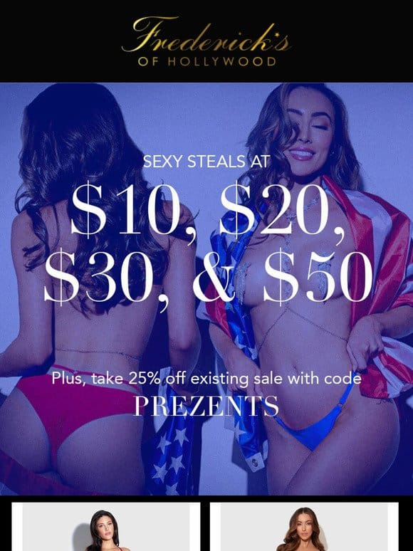 Sexy steals starting @ $10