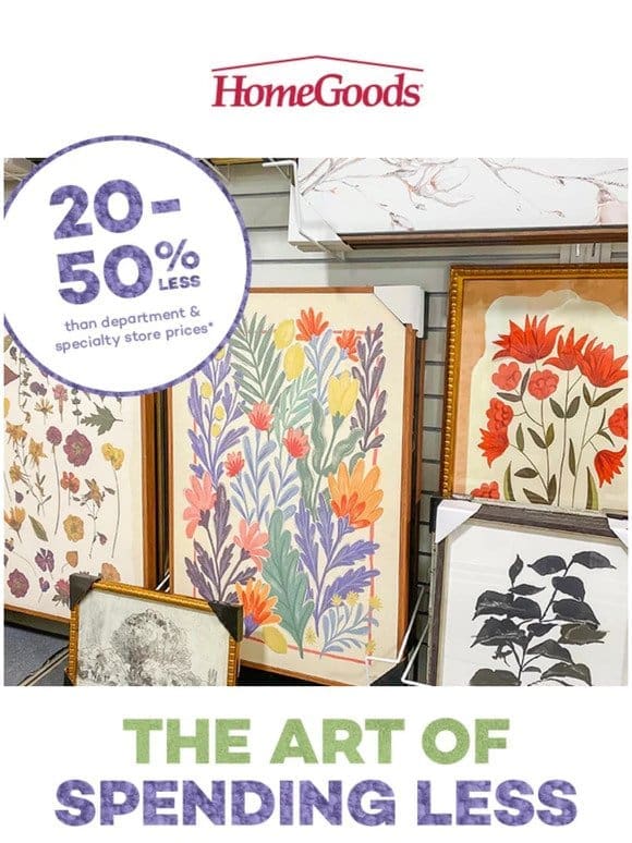Spend 20-50% less* on wall art & mirrors!