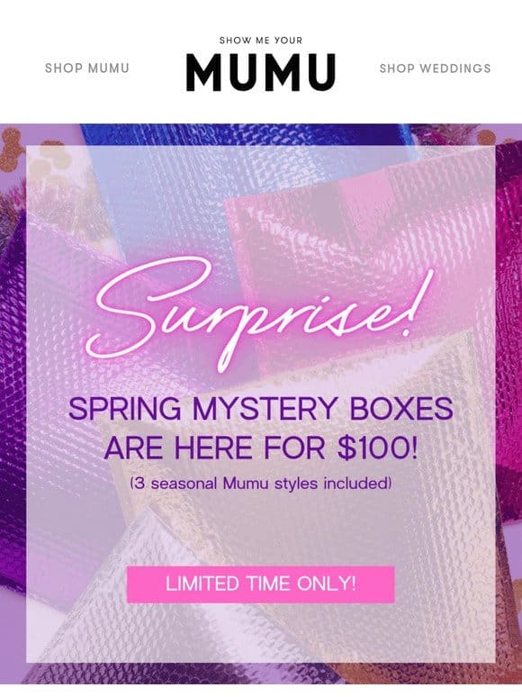 Spring Mystery Boxes = 3 Pieces for $100!
