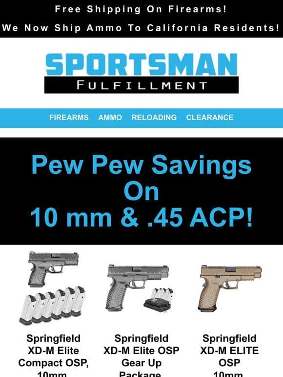 Springfield XDM 10MM $529.99   Colt .45ACP $819.99   Hornady .45ACP $17.99