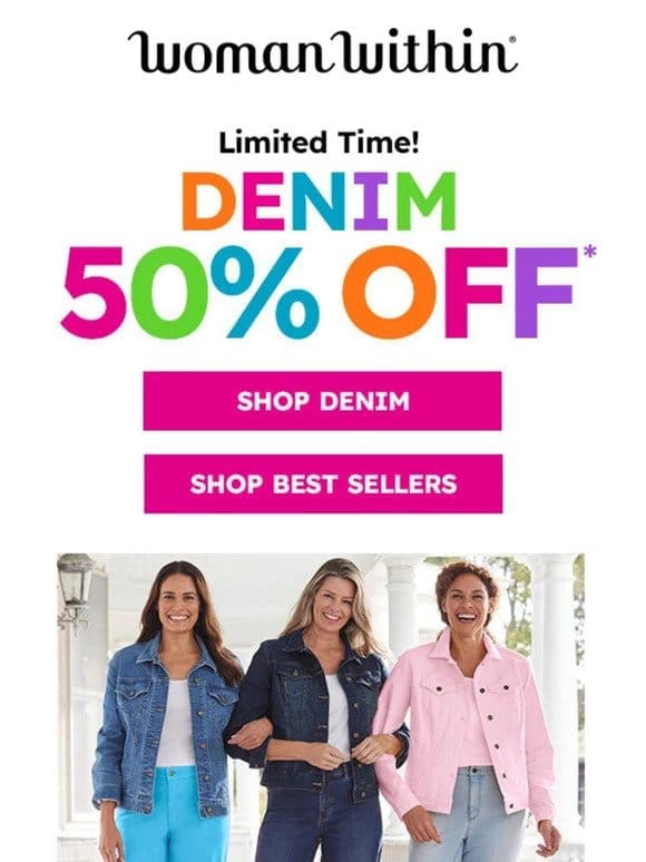 The Best In Denim! 50% Off Starts Right Now!