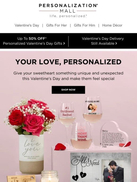 There’s Still Time For Personalized Valentine’s Gifts!