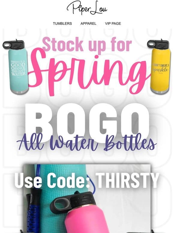 Thirsty Anyone? BOGO Water Bottles is here!