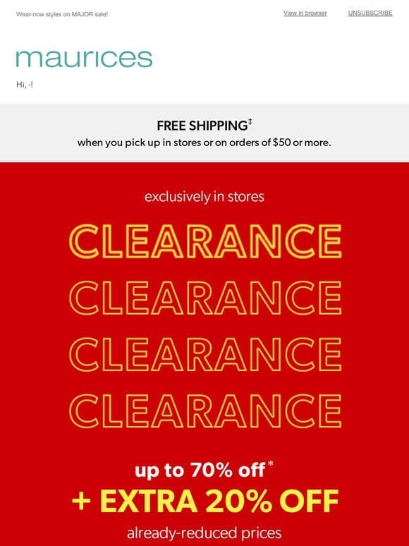 This won’t last: EXTRA 20% off clearance in stores!