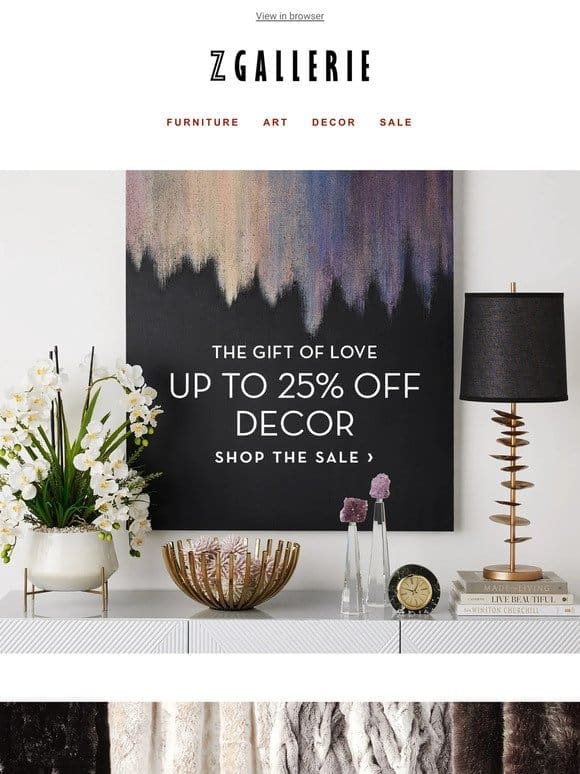 Up To 25% OFF Décor & Gifts Everyone Wants​