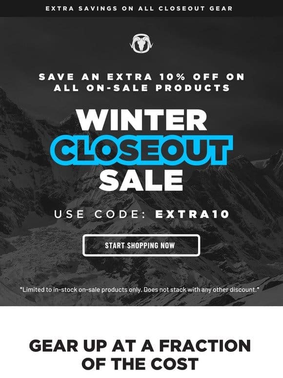 WINTER CLOSEOUT | Save an extra 10% OFF any On Sale product
