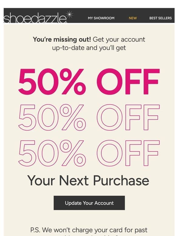 Want 50% off your next purchase?