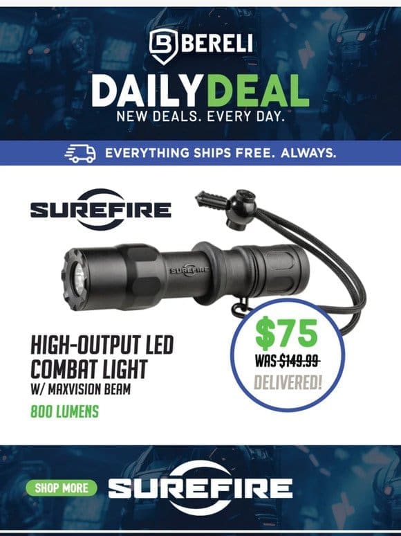 We Are Not Kidding!   50% Off SUREFIRE Combat Light