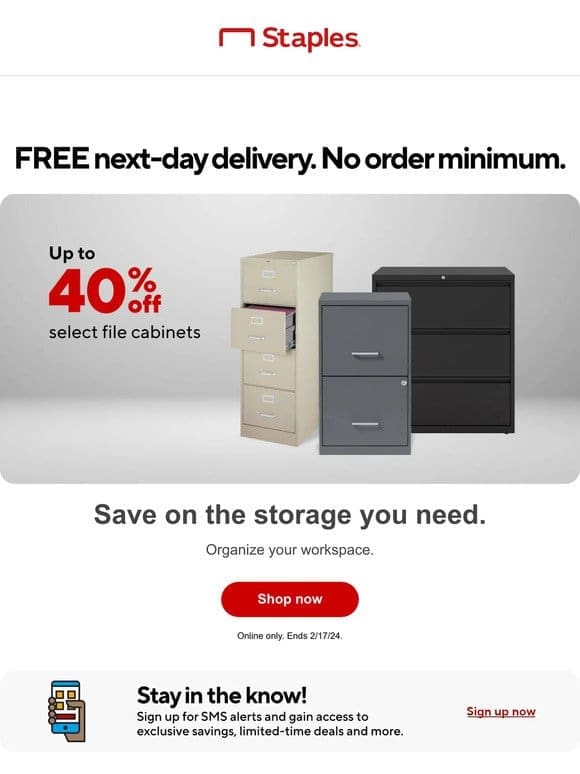 We’re giving you up to 40% off select file cabinets.