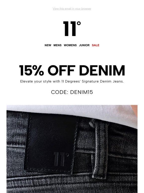 Your offer is waiting for you…15% off denim