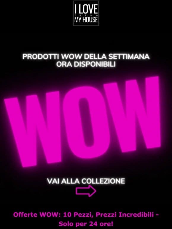 offerte WOW: prezzi incredibili， solo per 24 ore