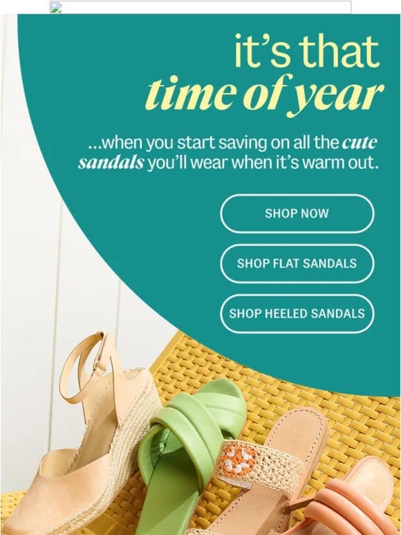 we got you so many sandals