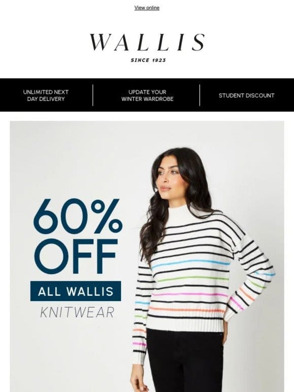 — Enjoy 60% off all Wallis Knitwear