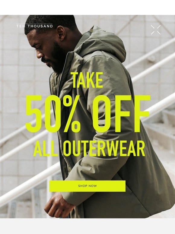 ⚡ Take 50% Off Outerwear