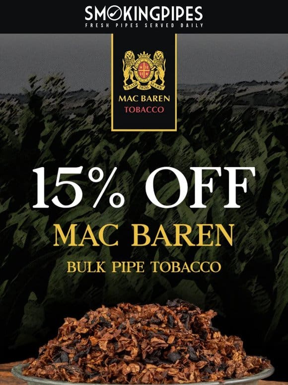 15% Off Mac Baren Bulk Pipe Tobacco