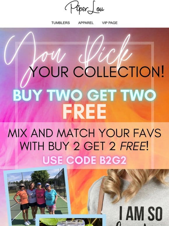 2 for Tuesday! B2G2 FREE – Site Wide!