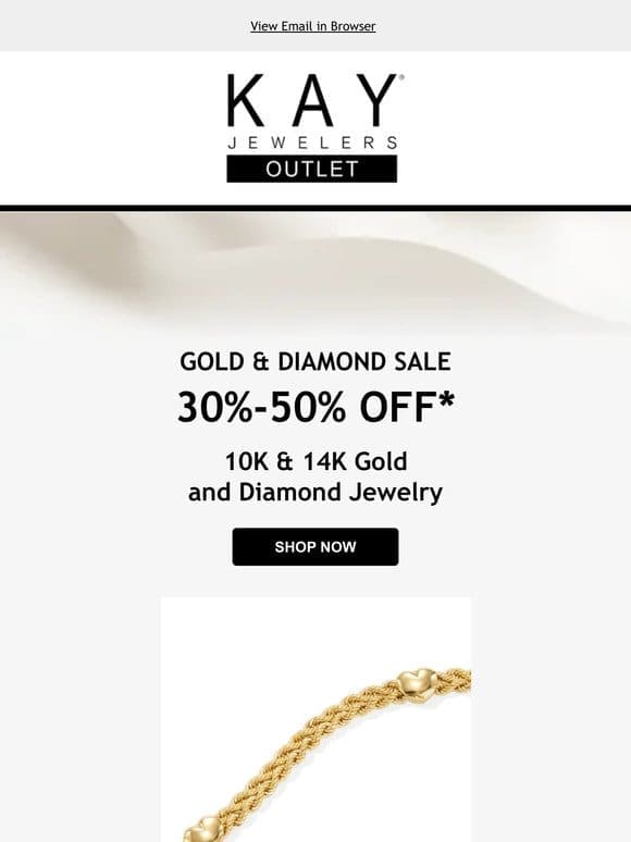 30-50% OFF 10K & 14K Gold & Diamond Jewelry