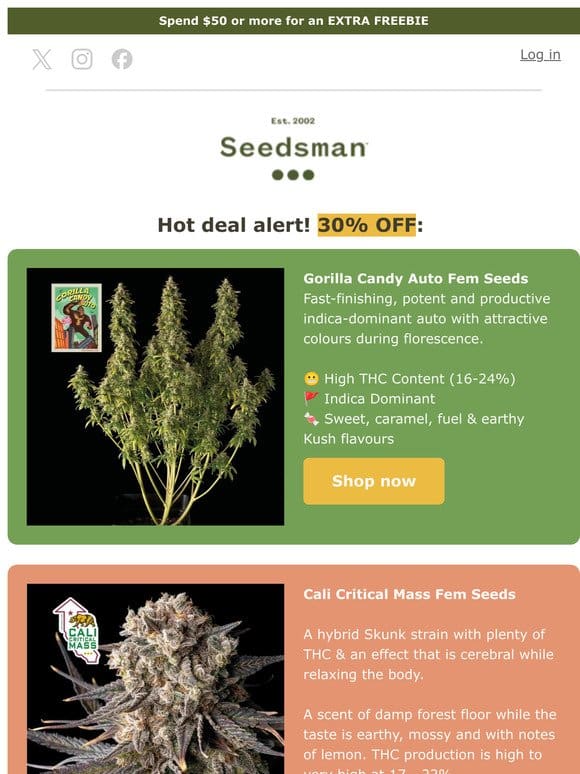 30% OFF Gorilla Candy Auto， Cali Critical Mass and more…