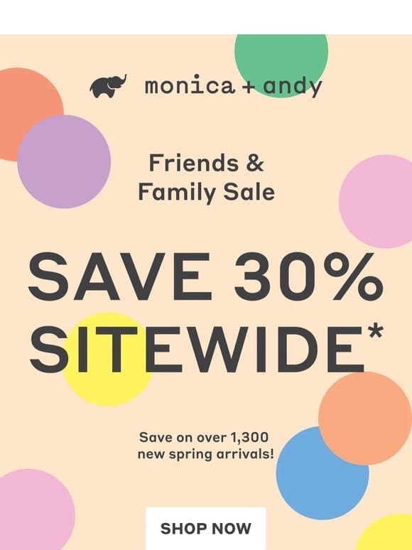 30% Off Sitewide: Friends & Family