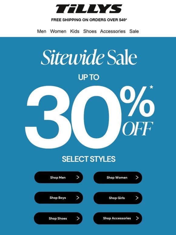 30% Off Sitewide S A L E