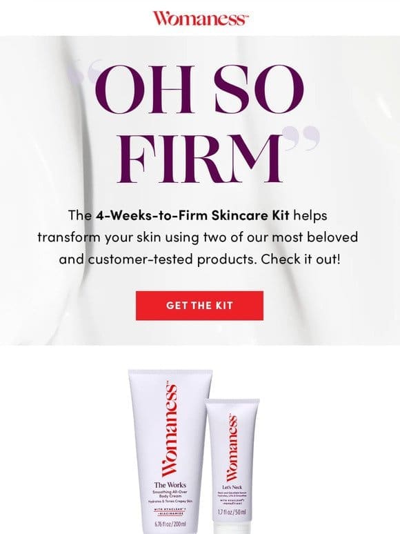 4 weeks to visibly firmer， tightened， more hydrated skin