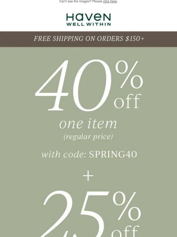 40% Off 1 Regular-Price Item + 25% Off The Rest Of Your Purchase