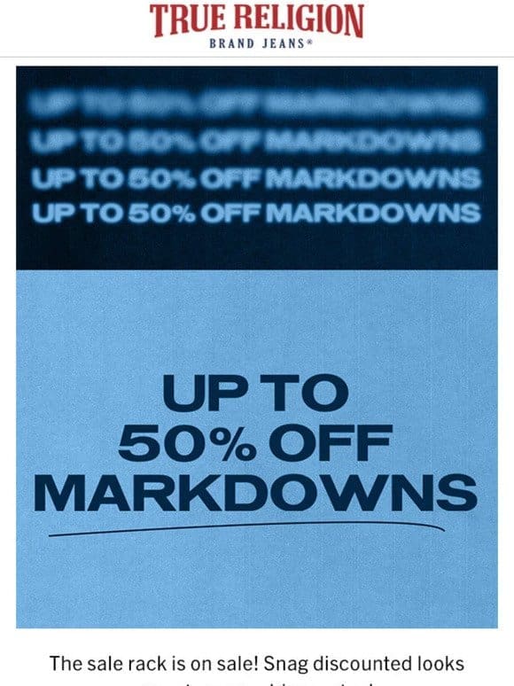 50% Off Markdowns Ahead