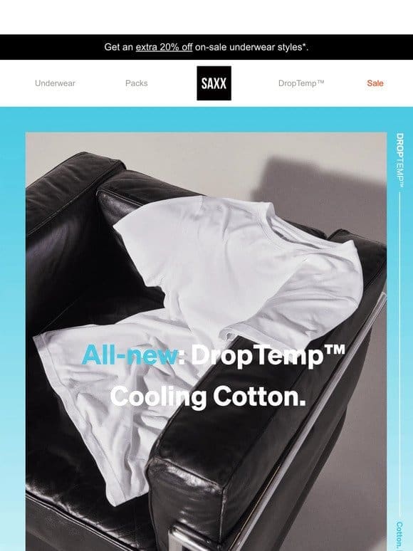 All-new: DropTemp™ Cooling Cotton styles