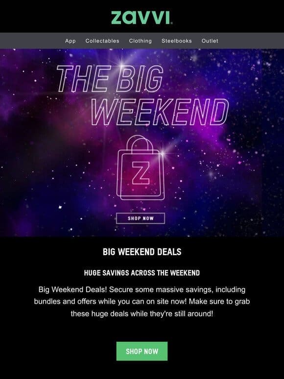 Big Weekend Deals Now Live