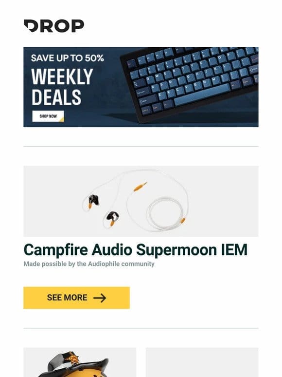 Campfire Audio Supermoon IEM， CAPX Studio Cowboy Frank Artisan Keycap， MEE audio partySPKR Wireless Bluetooth Speaker and more…