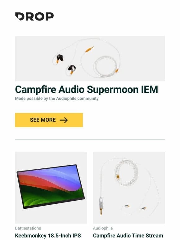 Campfire Audio Supermoon IEM， Keebmonkey 18.5-Inch IPS Display Monitor， Campfire Audio Time Stream Metal Series Cable and more…