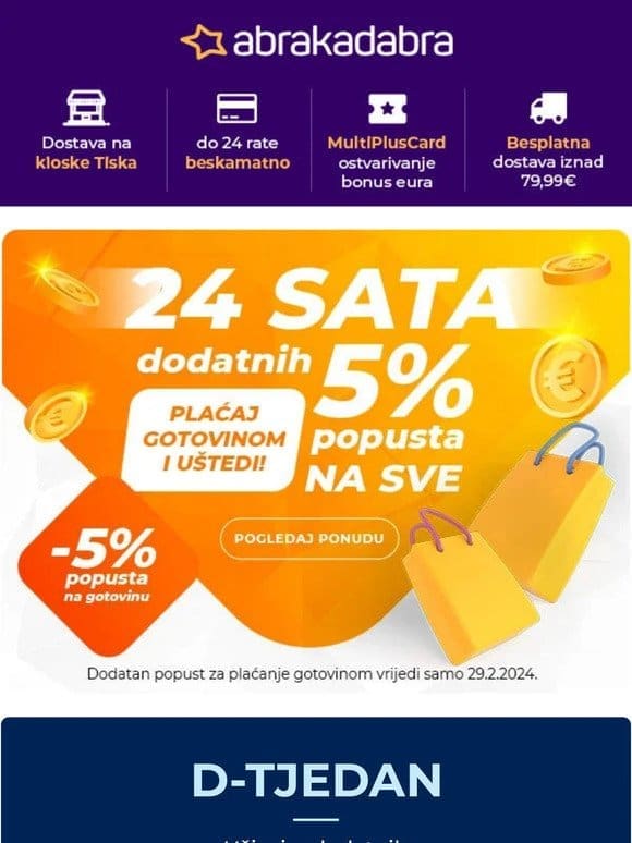 DODATNIH -5% za KEŠ na SVE!   Požuri jer traje samo DANAS