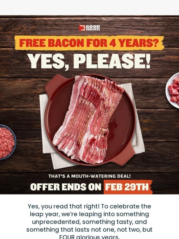 Did Someone Say Free Bacon? Yes， For 4 Years!