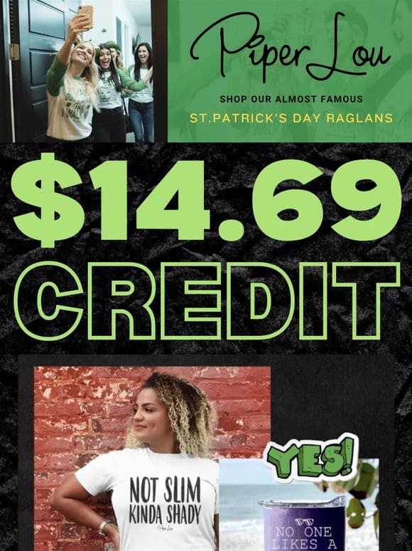 Don’t miss out on your $14.69 credit!!