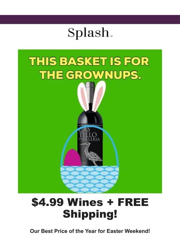 ENDING SOON: $4.99 Wines + FREE Shipping!