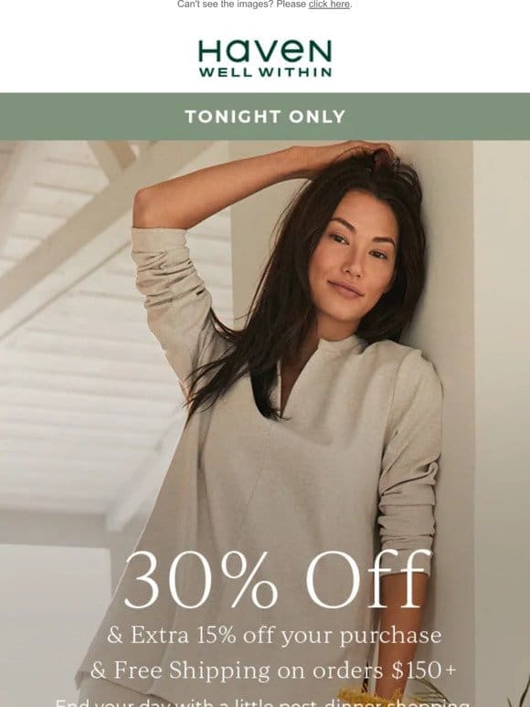 ENDS AT MIDNIGHT: 30% Off + Extra 15% Off Your Purchase