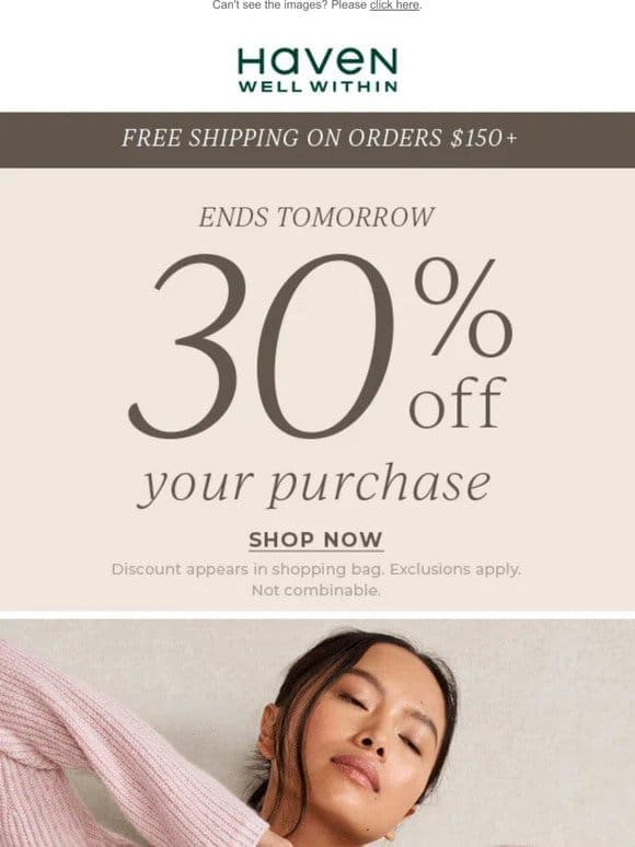 ENDS TOMORROW: 30% Off Your Purchase + New Spring Cashmere