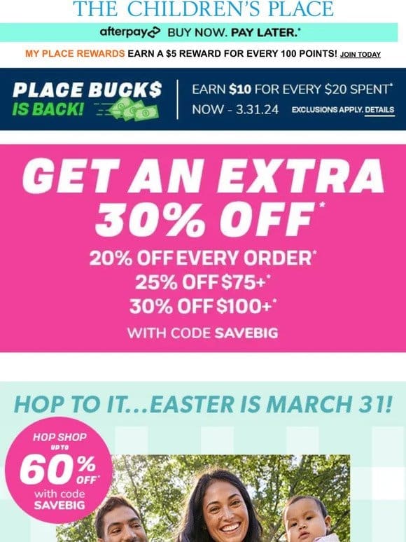 EXTRA 30% OFF your ENTIRE order (Stack it w/up to 60% off EASTER LOOKS!)